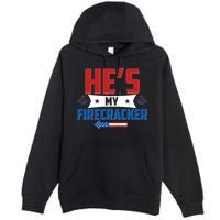 Fourth of July He's My Firecracker Matching Shirt Premium Pullover Hoodie