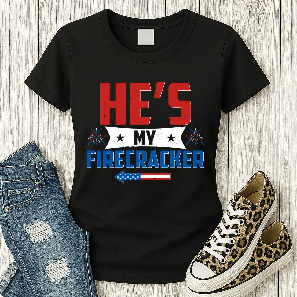 Fourth of July He's My Firecracker Matching Shirt Womens T-Shirt
