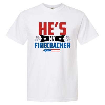 Fourth of July He's My Firecracker Matching Shirt Garment-Dyed Heavyweight T-Shirt