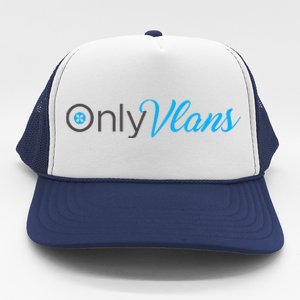 Funny Only Vlans Network Engineering Trucker Hat