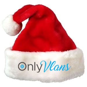 Funny Only Vlans Network Engineering Premium Christmas Santa Hat