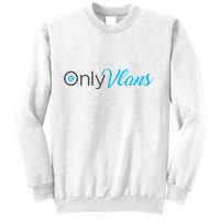 Funny Only Vlans Network Engineering Sweatshirt