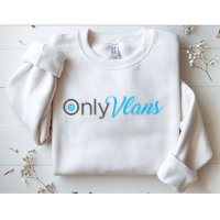 Funny Only Vlans Network Engineering Sweatshirt