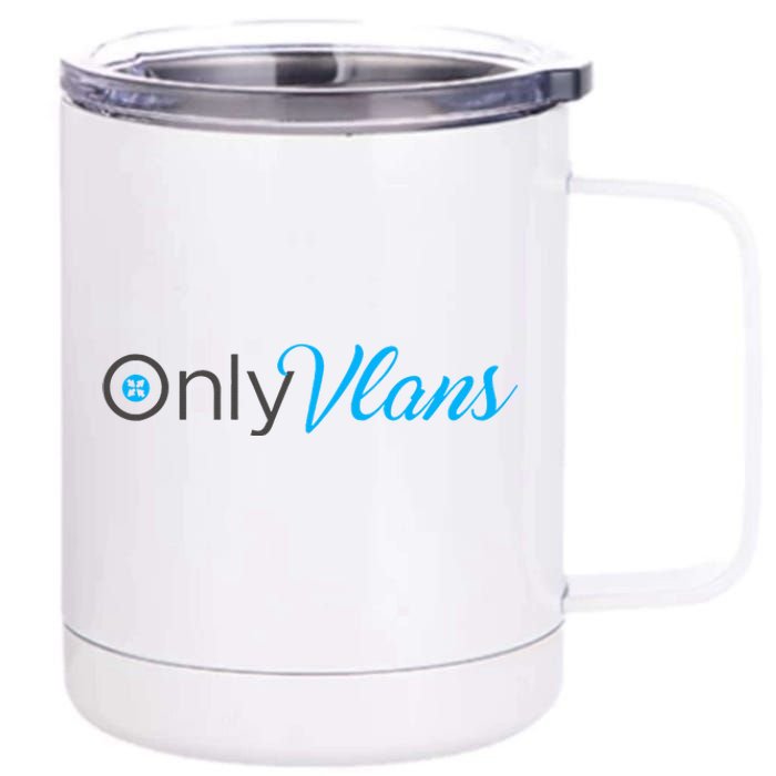 Funny Only Vlans Network Engineering 12 oz Stainless Steel Tumbler Cup