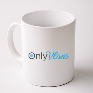 Funny Only Vlans Network Engineering Coffee Mug