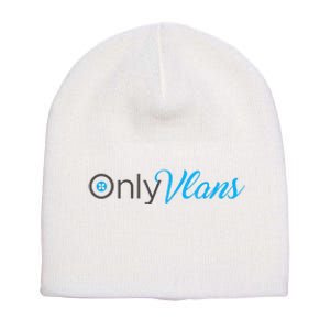 Funny Only Vlans Network Engineering Short Acrylic Beanie