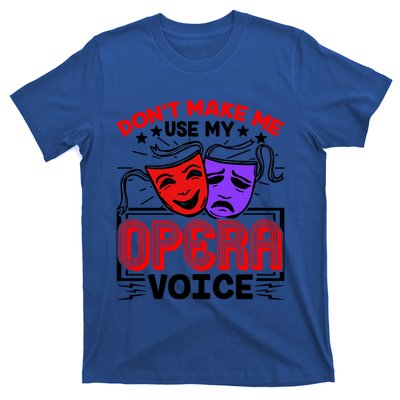 Funny Opera Voice Lover Singer Performer Songwriter Vocalist Cool Gift T-Shirt