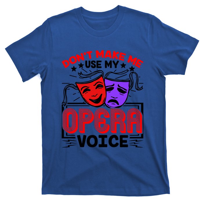 Funny Opera Voice Lover Singer Performer Songwriter Vocalist Cool Gift T-Shirt