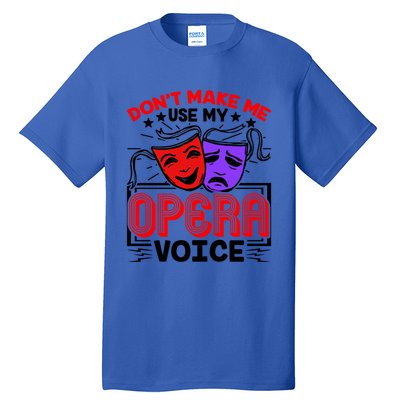 Funny Opera Voice Lover Singer Performer Songwriter Vocalist Cool Gift Tall T-Shirt