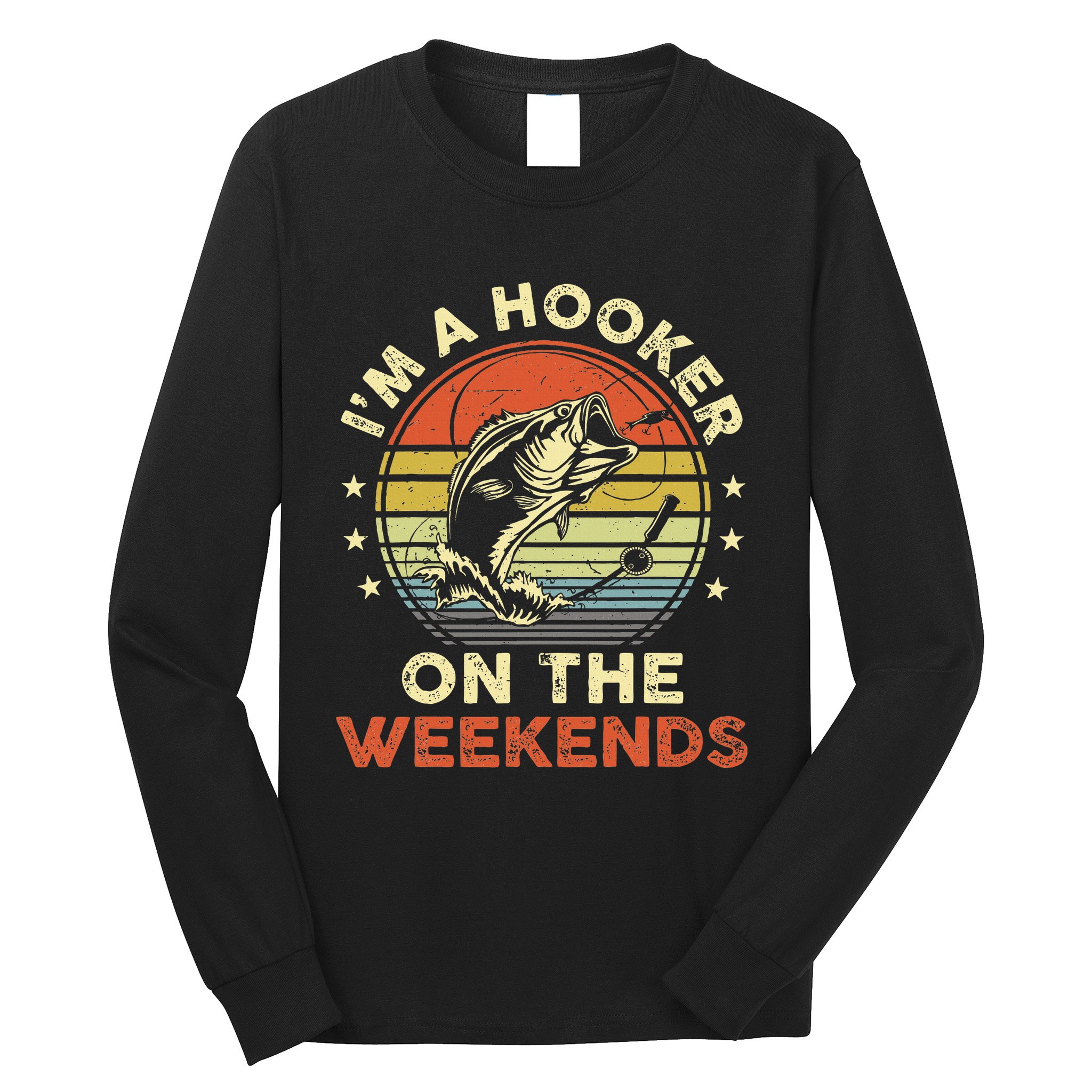 Fishinghooker On Weekends Long Sleeve Shirt