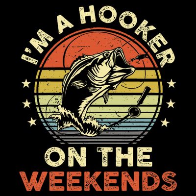 Fishinghooker On Weekends T-Shirt