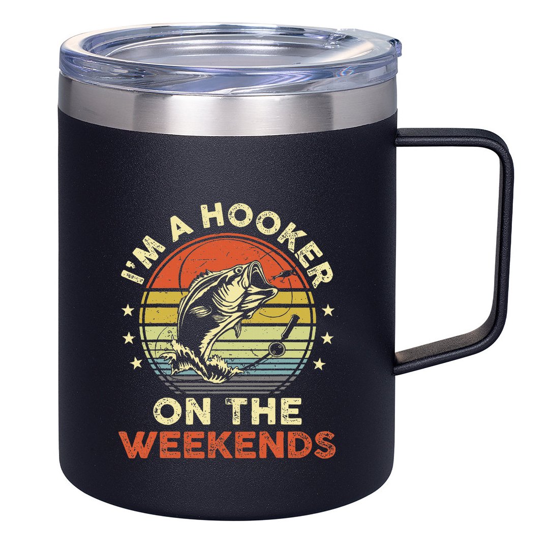 Fishinghooker On Weekends 12oz Stainless Steel Coffee Mug