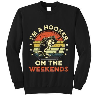 Fishinghooker On Weekends Tall Sweatshirt