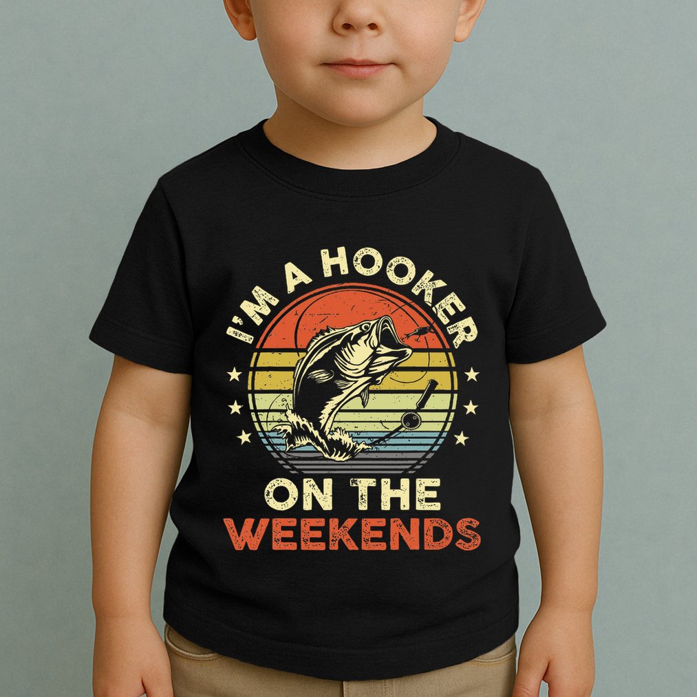 Fishinghooker On Weekends Toddler T-Shirt