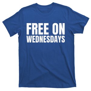 Free On Wednesdays T-Shirt