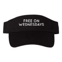 Free On Wednesdays Anti Trump 2024 Election Valucap Bio-Washed Visor