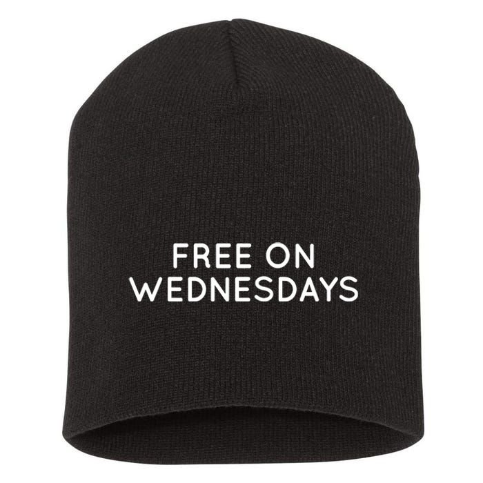 Free On Wednesdays Anti Trump 2024 Election Short Acrylic Beanie