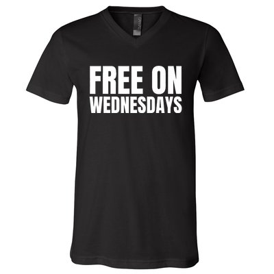 Free On Wednesdays V-Neck T-Shirt