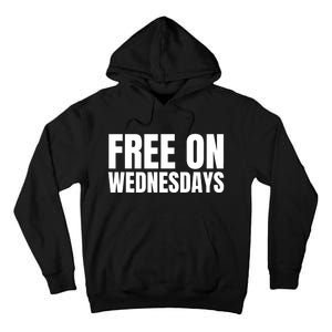 Free On Wednesdays Tall Hoodie