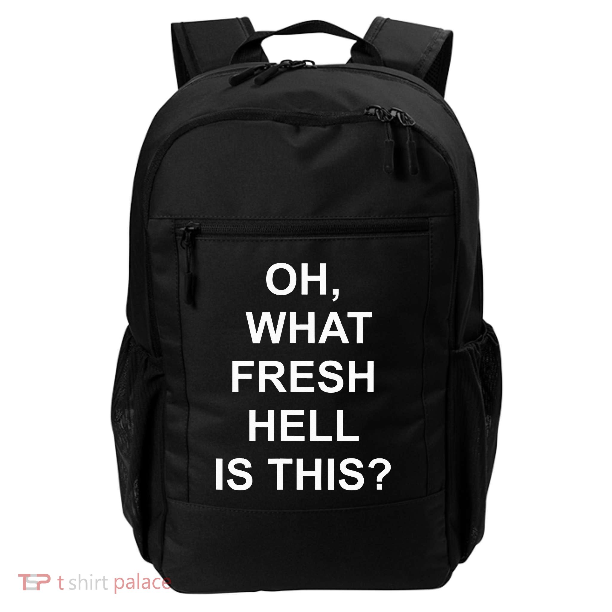 Funny Oh What Fresh Hell Is This Joke Sarcastic Family Daily Commute Backpack