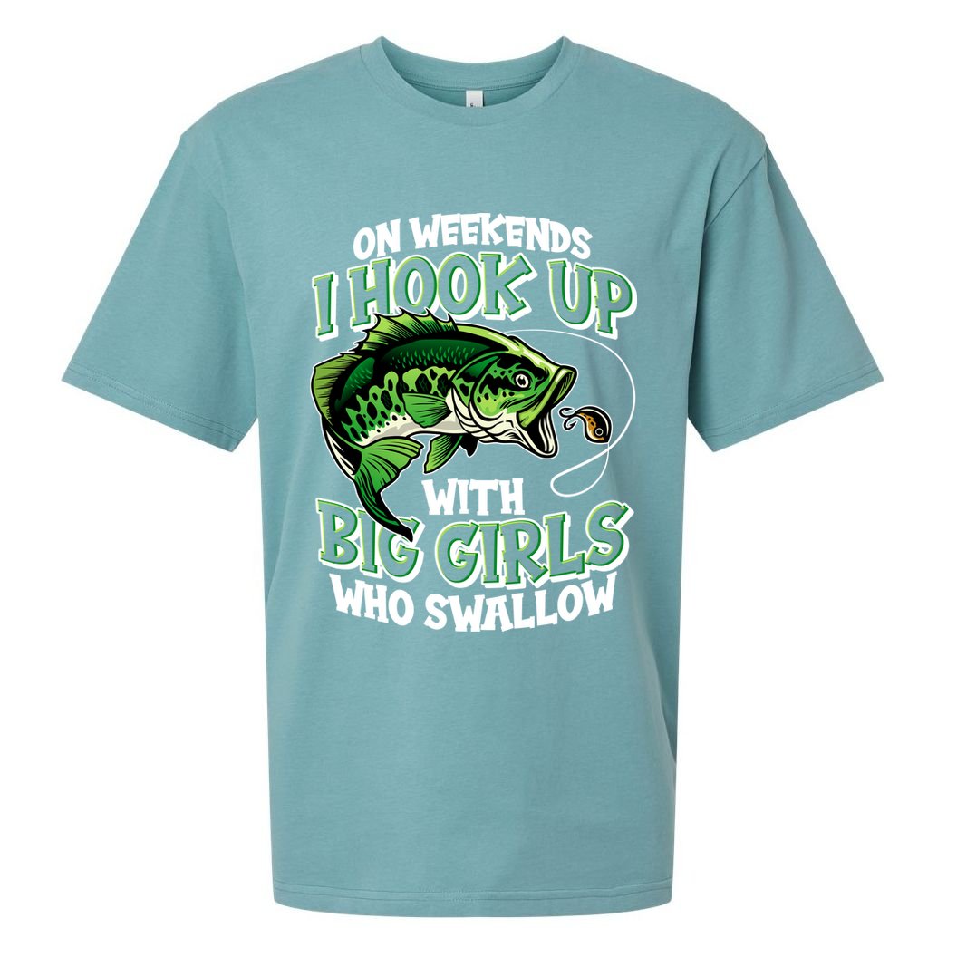 Fishing On Weekends I Hook With Big Girls Who Swallow Sueded Cloud Jersey T-Shirt