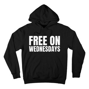 Free On Wednesdays Funny Trending Hoodie