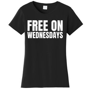 Free On Wednesdays Funny Trending Women's T-Shirt