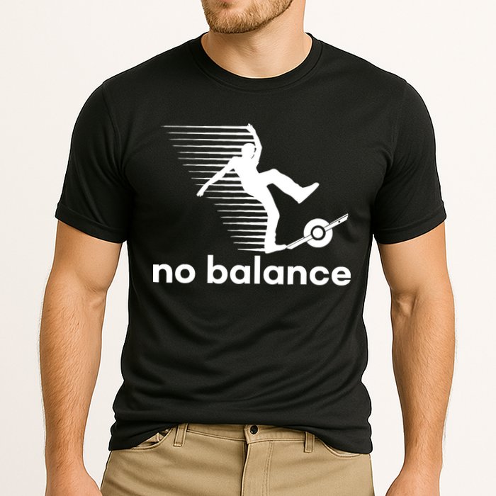 Funny One Wheel No Balance Cooling Performance Crew T-Shirt