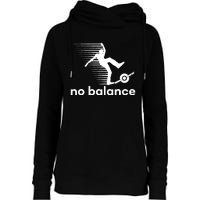 Funny One Wheel No Balance Womens Funnel Neck Pullover Hood