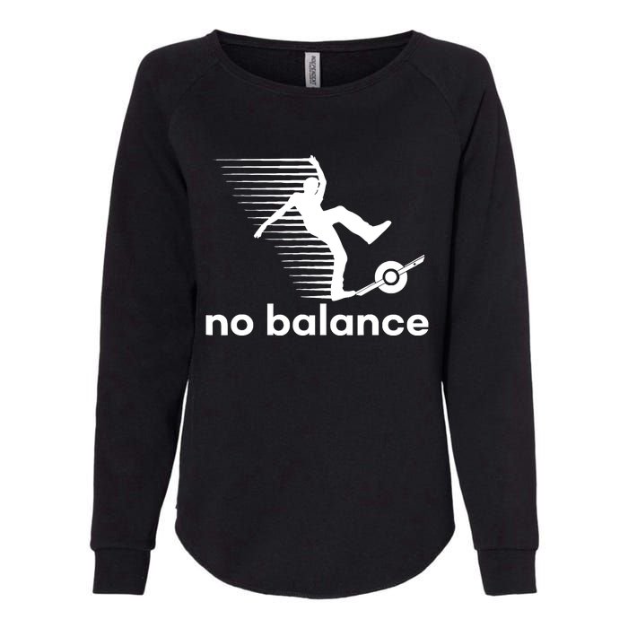 Funny One Wheel No Balance Womens California Wash Sweatshirt