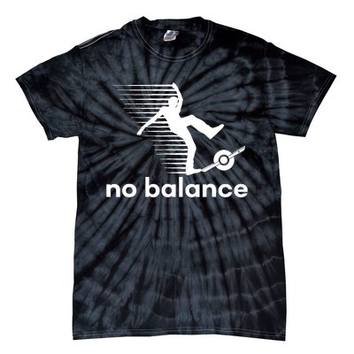 Funny One Wheel No Balance Tie-Dye T-Shirt