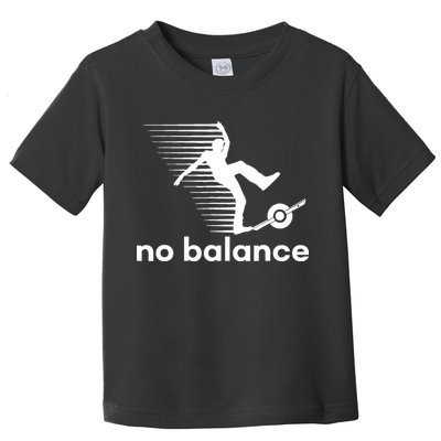 Funny One Wheel No Balance Toddler T-Shirt