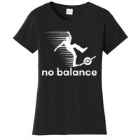 Funny One Wheel No Balance Women's T-Shirt