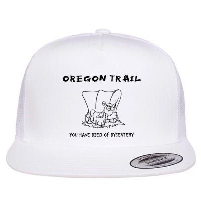 Funny Oregon Wagon Trail You Have Died Of Dysentery Flatbill Hat