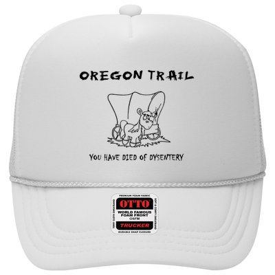 Funny Oregon Wagon Trail You Have Died Of Dysentery Trucker Hat