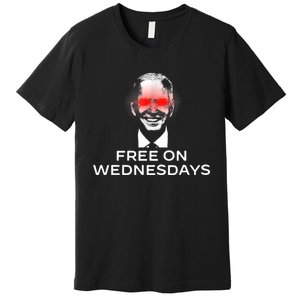 Free On Wednesdays Funny Joe Biden Premium T-Shirt