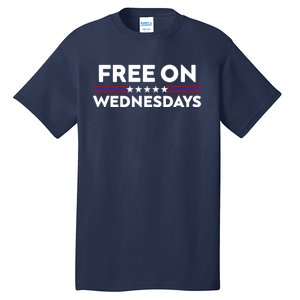 Free On Wednesdays Funny Joe Biden Tall T-Shirt