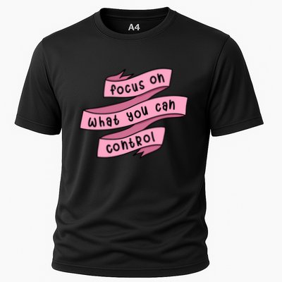 Focus On What You Can Control Performance Shirt