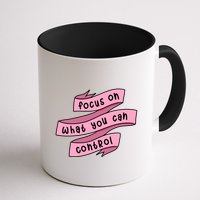 Focus On What You Can Control Mug