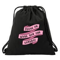 Focus On What You Can Control Drawstring Bag