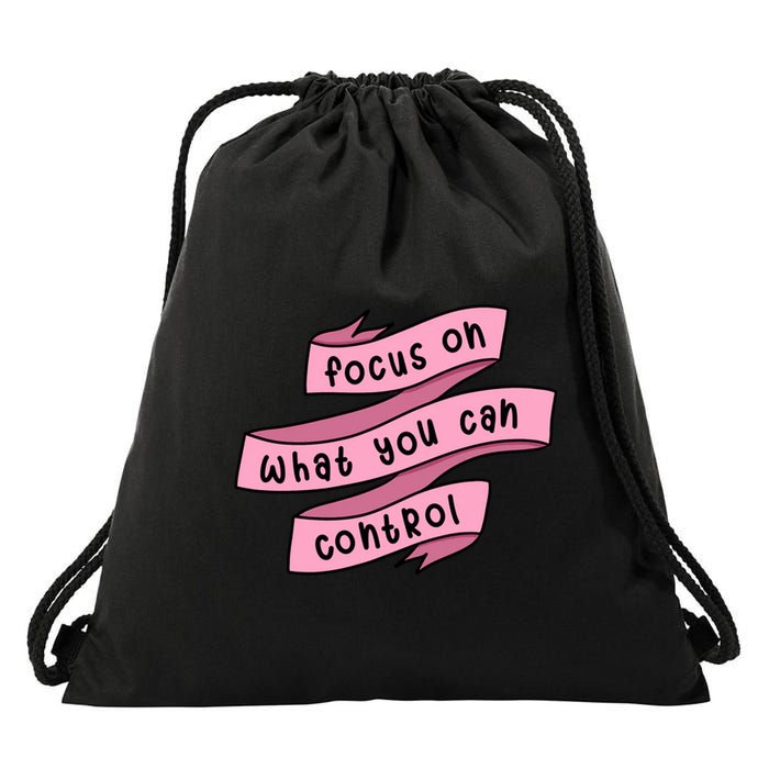 Focus On What You Can Control Drawstring Bag