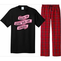 Focus On What You Can Control Pajama Set