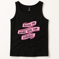 Focus On What You Can Control Tank Top