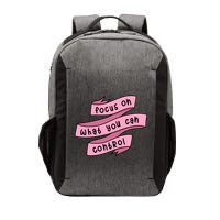 Focus On What You Can Control Vector Backpack
