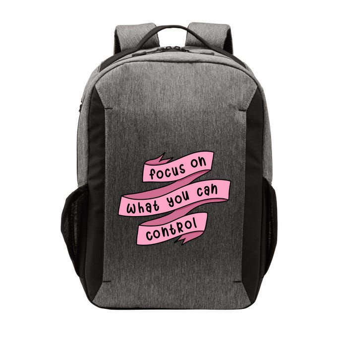 Focus On What You Can Control Vector Backpack