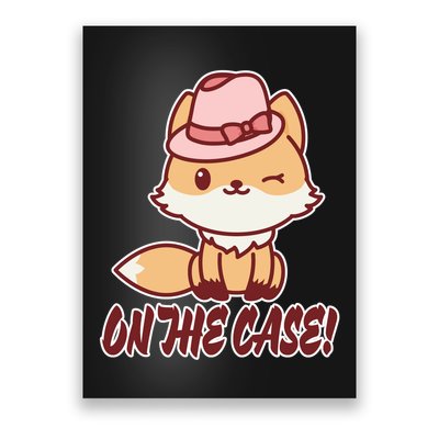 Foxy On That Case Cute Fox Poster