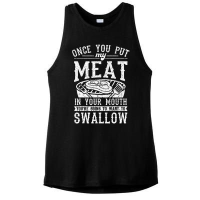 Funny Once You Put My Meat In Your Mouth Grilling Grill BBQ Ladies PosiCharge Tri-Blend Wicking Tank