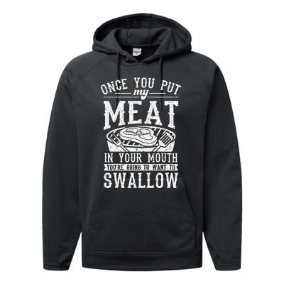 Funny Once You Put My Meat In Your Mouth Grilling Grill BBQ Performance Fleece Hoodie