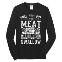 Funny Once You Put My Meat In Your Mouth Grilling Grill BBQ Tall Long Sleeve T-Shirt