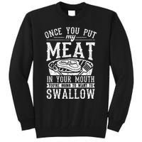 Funny Once You Put My Meat In Your Mouth Grilling Grill BBQ Tall Sweatshirt